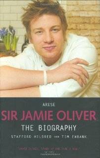 Arise Sir Jamie Oliver The Biography by Stafford Hildred (Hardcover 