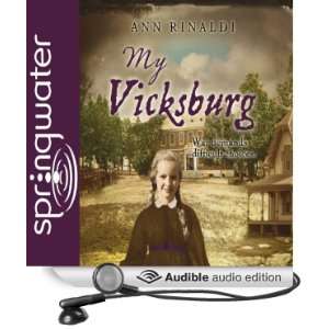   My Vicksburg (Audible Audio Edition) Ann Rinaldi, Kathy Garver Books