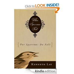   FALL (FOR SPARROWS DO FALL) Kenneth Lay  Kindle Store