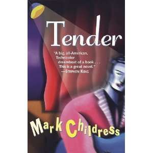  Tender [Paperback] Mark Childress Books