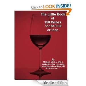   Wines for $10.00 or less Megan Sara Jones  Kindle Store