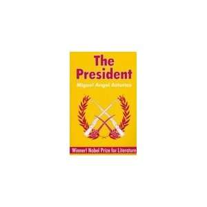  The President [Paperback] Miguel Angel Asturias (Author 