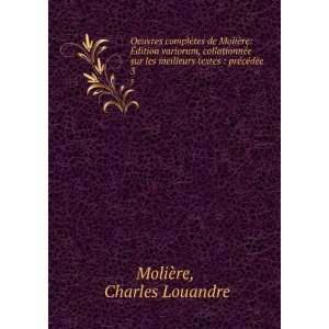  Oeuvres complÃ¨tes de MoliÃ¨re Ã?dition variorum 