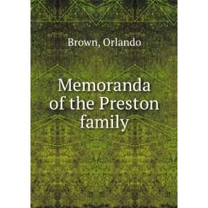  Memoranda of the Preston family Orlando Brown Books