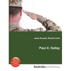  Paul X. Kelley Ronald Cohn Jesse Russell Books