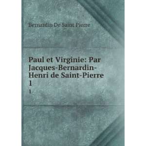    Bernardin Henri de Saint Pierre. 1 Bernardin De Saint Pierre Books