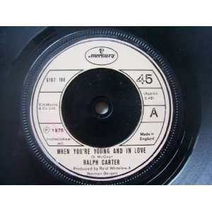   RALPH CARTER When Youre Young and in Love UK 7 45 Ralph Carter