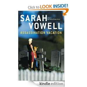 Assassination Vacation Sarah Vowell  Kindle Store