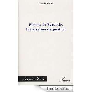 Simone de Beauvoir (Ikazaki) la Narration en Question (Approches 