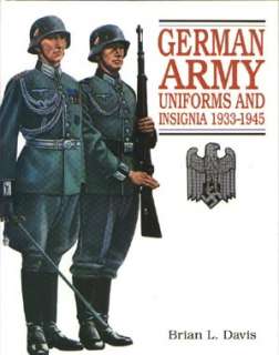 OUT OF PRINT DAVIS BOOK   GERMAN ARMY UNIFORMS 1933 45  