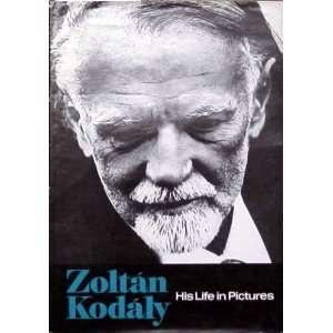  Zoltan Kodaly His Life in Pictures Books