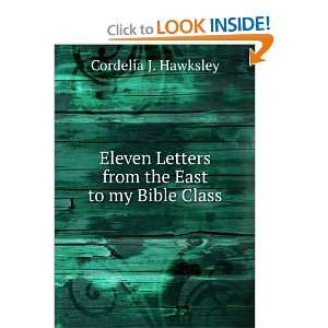   Letters from the East to my Bible Class Cordelia J. Hawksley Books