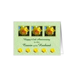  Happy 62nd Anniversary Cousin and her Husband   Yellow Rose Flowers 