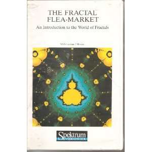 The Fractal Flea Market An Introduction to the World of Fractals (30 