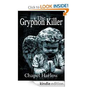 The Gryphon Killer Chapel Harlow  Kindle Store