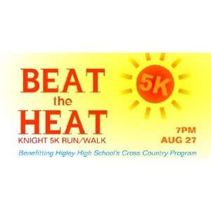   3x6 Vinyl Banner   Beat the Heat Knight 5K Run/Walk 