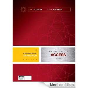 Microsoft Access 2007 A Professional Approach Jon Juarez  