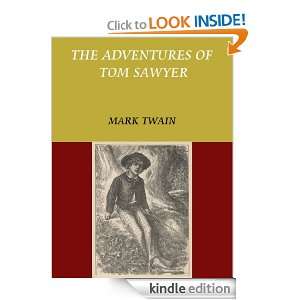 THE ADVENTURES OF TOM SAWYER By MARK TWAIN (Annotated) MARK TWAIN 